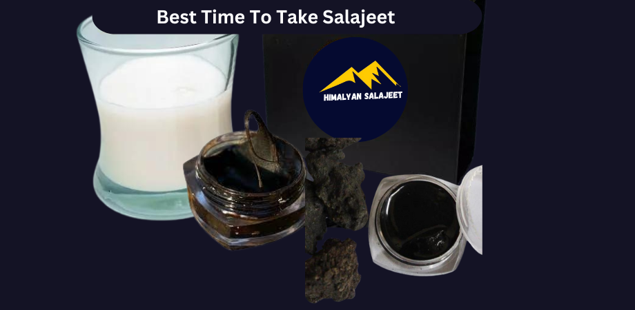 Best time to take salajeet